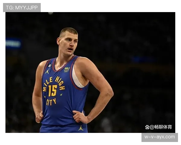 约基奇MVP赛季再创辉煌,带领掘金队迈向新巅峰 约基奇MVP赛季再创辉煌,带领掘金队迈向新巅峰